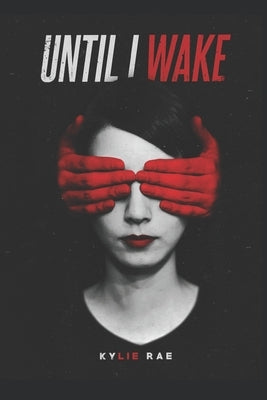 Until I Wake by Rae, Kylie