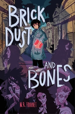 Brick Dust and Bones by Fournet, M. R.