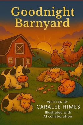Goodnight Barnyard by Himes, Caralee