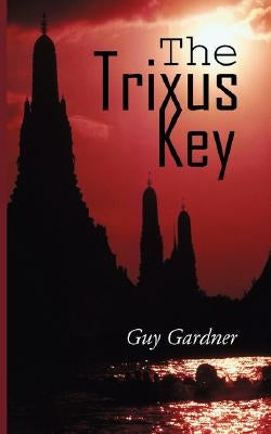 The Trixus Key by Gardner, Guy