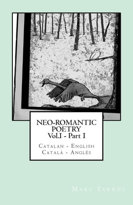 Neo-romantic Poetry Vol. I - Part. I: Catalan - English / Català - Anglès: Catalan Hunter by Tarrús, Marc