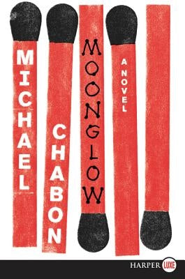 Moonglow by Chabon, Michael