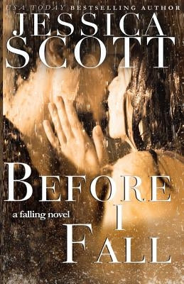 Before I Fall by Scott, Jessica