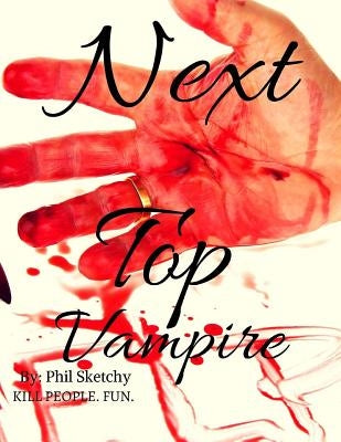 Next Top Vampire by Sketchy, Phil
