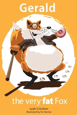 Gerald the very fat Fox by Harries, VIV