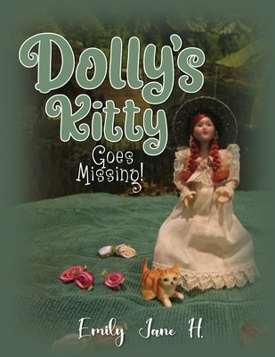 Dolly's Kitty Goes Missing! by Emily Jane H