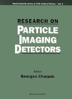 Research on Particle Imaging Detect.(V6) by Charpak Georges