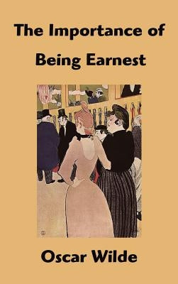 The Importance of Being Earnest by Wilde, Oscar