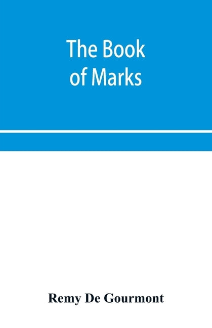 The Book of Marks by De Gourmont, Remy