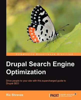 Drupal Search Engine Optimization by Shreves, Ric