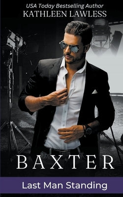 Baxter - Last Man Standing by Lawless, Kathleen