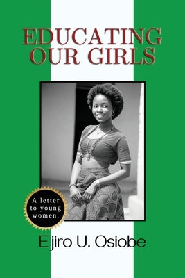 Educating Our Girls by Osiobe, Ejiro U.