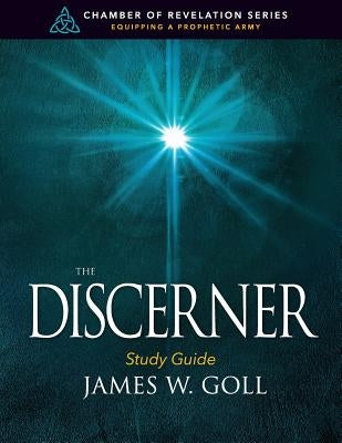 The Discerner Study Guide by Goll, James W.