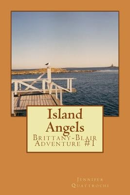 Island Angels by Quattrochi, Jennifer