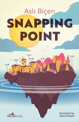 Snapping Point by Bicen, Asli