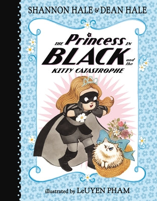 The Princess in Black and the Kitty Catastrophe by Hale, Shannon