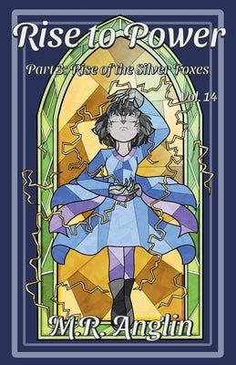 Rise to Power: Part 3: Rise of the Silver Foxes by Anglin, M. R.