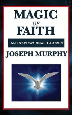 Magic of Faith by Murphy, Joseph
