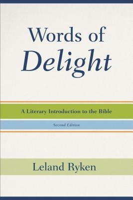 Words of Delight: A Literary Introduction to the Bible by Ryken, Leland
