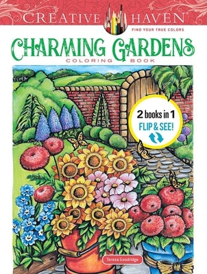 Creative Haven Charming Gardens Coloring Book by Goodridge, Teresa