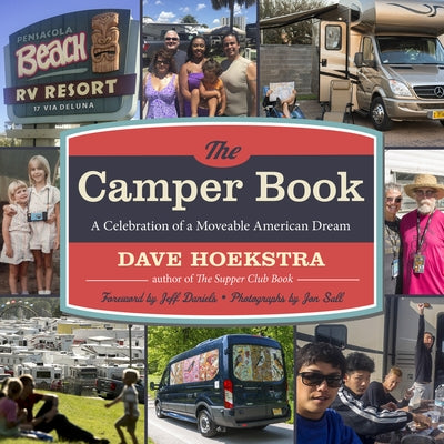 The Camper Book: A Celebration of a Moveable American Dream by Hoekstra, Dave