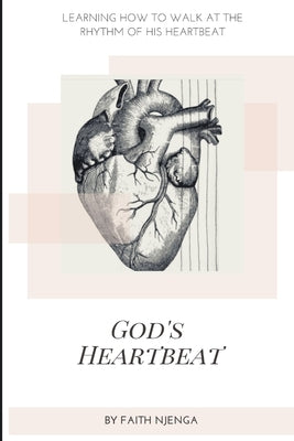 God's Heartbeat by Njenga, Faith