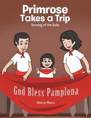 Primrose Takes a Trip: Running of the Bulls by Mora, Vivian
