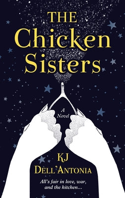 The Chicken Sisters by Dell'antonia, Kj