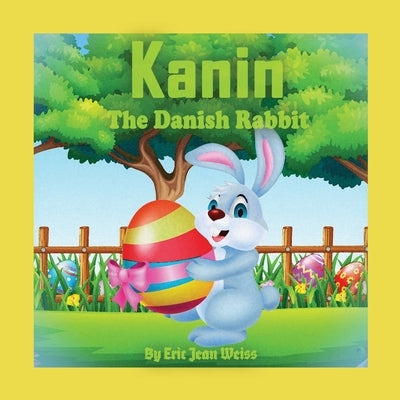 Kanin The Danish Rabbit: a Holiday Fairy Tales series by Moore, Jennifer Rene