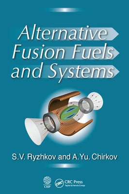 Alternative Fusion Fuels and Systems by Ryzhkov, Sergei V.