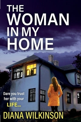 The Woman in My Home by Wilkinson, Diana