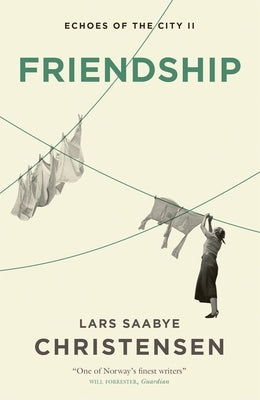 Friendship: Echoes of the City II by Christensen, Lars Saabye