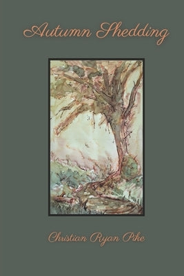 Autumn Sheddling by Pike, Christian Ryan