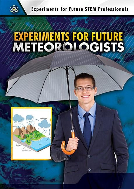 Experiments for Future Meteorologists by Gardner, Robert