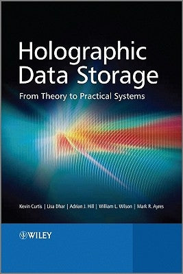 Holographic Data Storage by Curtis, Kevin