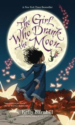 The Girl Who Drank the Moon by Barnhill, Kelly