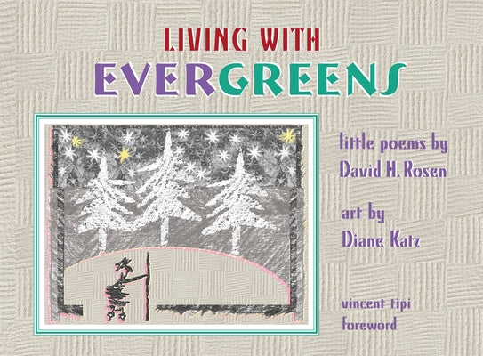 Living with Evergreens by Rosen, David H.