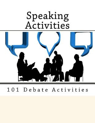 101 Debate Activities.: Teaching Speaking Skills. by Jekielek, Karolina