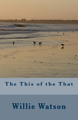 The This of the That by Watson, Willie