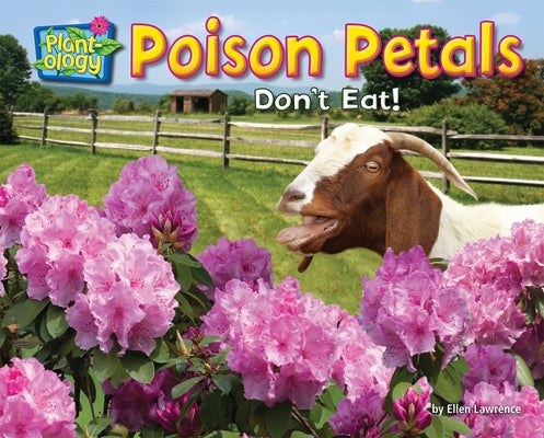 Poison Petals: Don't Eat! by Lawrence, Ellen