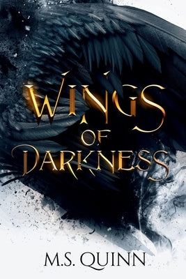 Wings of Darkness by Quinn, M. S.