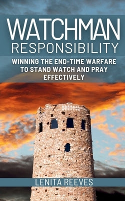 Watchman Responsibility by Reeves, Lenita