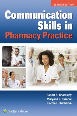 Communication Skills in Pharmacy Practice by Beardsley, Robert