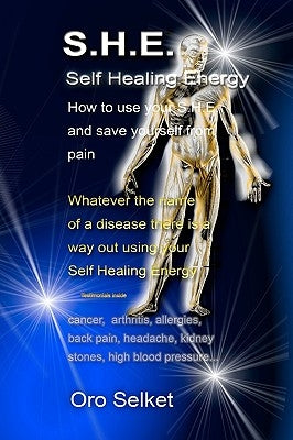 S.H.E.: Self Healing Energy by Selket, Oro