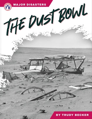 The Dust Bowl by Becker, Trudy