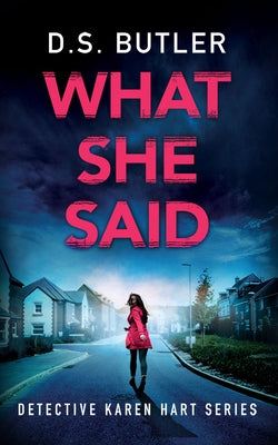 What She Said by Butler, D. S.