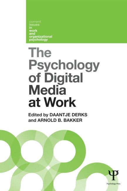 The Psychology of Digital Media at Work by Derks, Daantje
