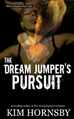The Dream Jumper's Pursuit by Hornsby, Kim