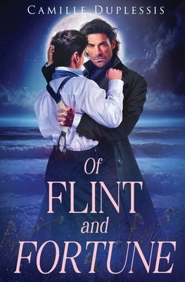 Of Flint and Fortune by Duplessis, Camille