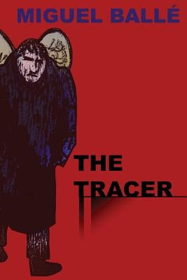 The tracer by Balle, Miguel